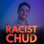 racistchud